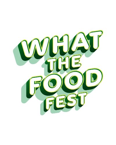 What The Food Fest Zipevent