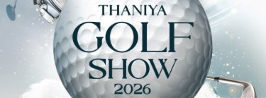 THANIYA GOLF SHOW 2026 Zipevent