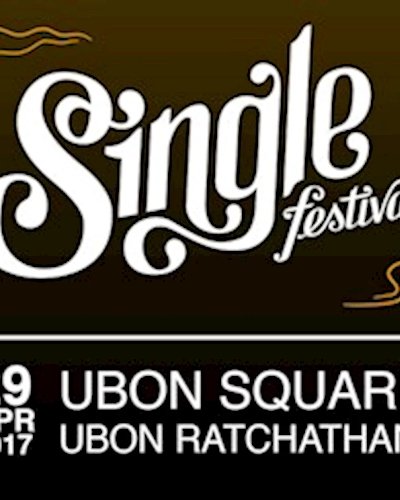 SangSom Presents Single Festival : Ubon Ratchathani Zipevent
