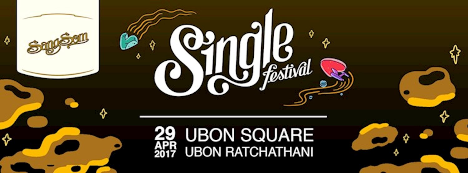 SangSom Presents Single Festival : Ubon Ratchathani Zipevent