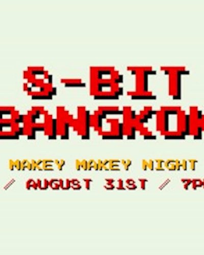8-bit Bangkok - Makey Makey Night Zipevent