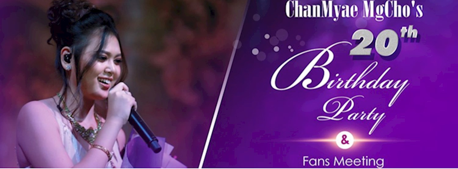 ChanMyae MgCho's 20th Birthday Party Zipevent