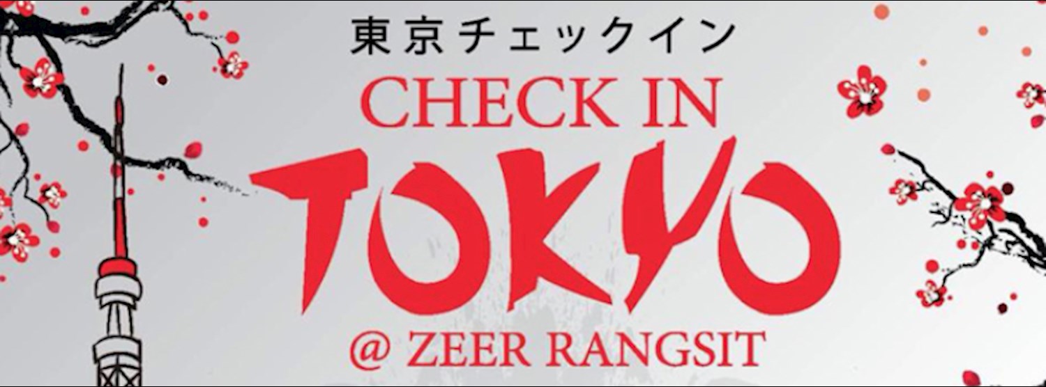 CHECK IN TOKYO @ Zeer Rangsit Zipevent