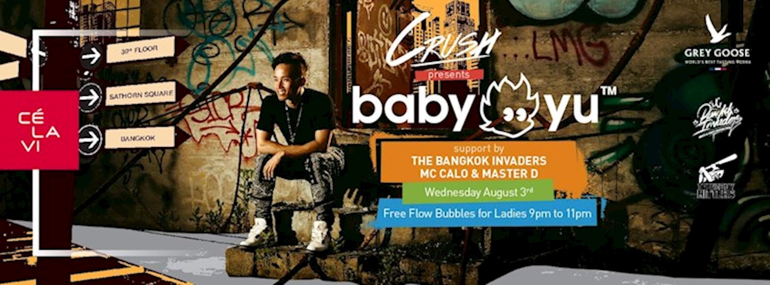 Crush Wednesdays presents: Baby Yu, Wed August 3rd at Ce la vi Bangkok Zipevent