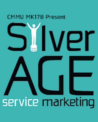 Silver Age Service Marketing เจาะธุรกิจบริการ... พิชิตใจวัย 50+  Zipevent