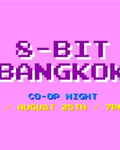 8-bit Bangkok - Co op Night Zipevent