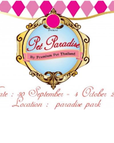 Pet Paradise by Premium Pet Thailand Zipevent