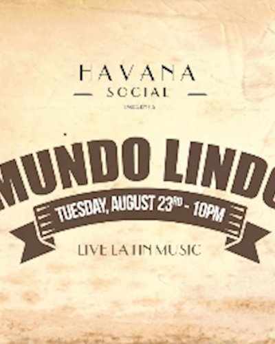 Mundo Lindo Live at Havana Social! Zipevent