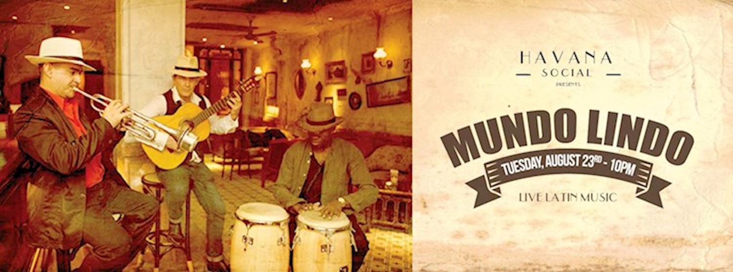 Mundo Lindo Live at Havana Social! Zipevent