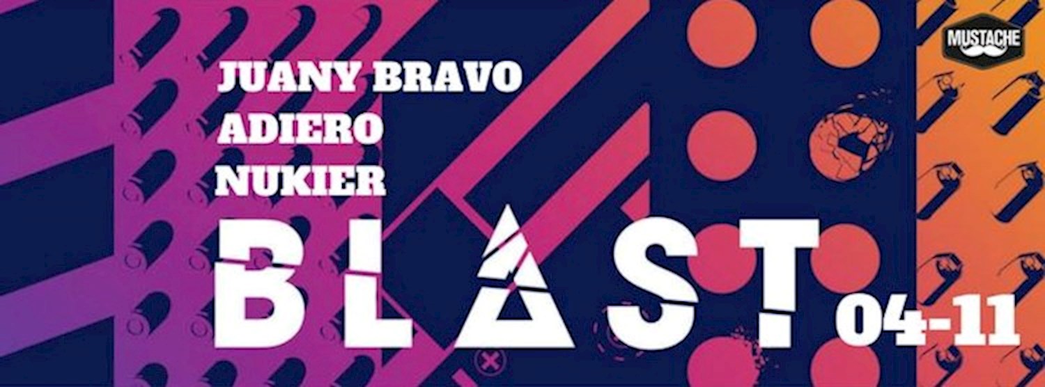 Juany Bravo - Adiero - Nukier BLAST at Mustache Zipevent