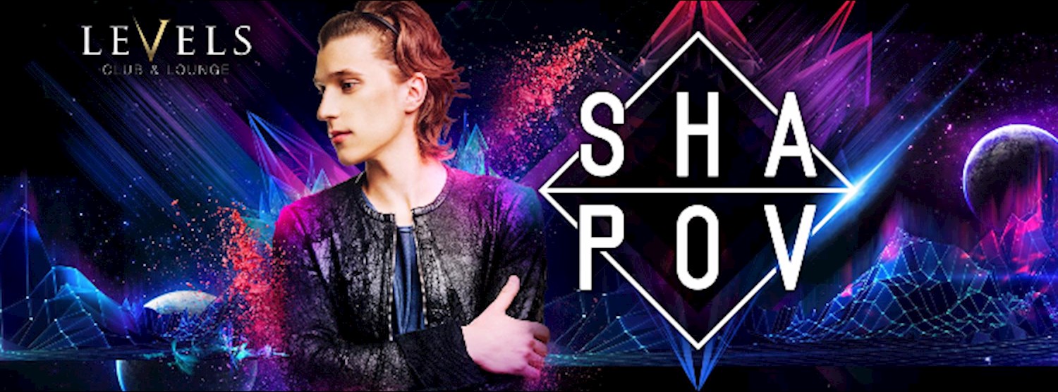 Shapov at Levels l Thursday 7th September 2017 Zipevent