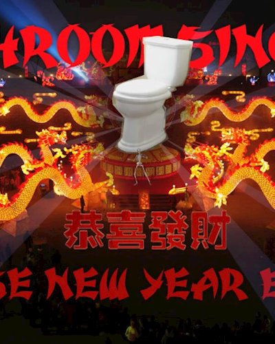 Bathroom Singing - Chinese New Year Edtion Zipevent