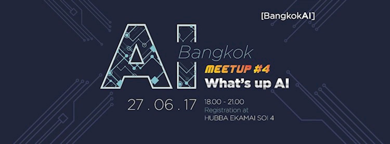 Bangkok AI Meetup #4: What’s up AI Zipevent