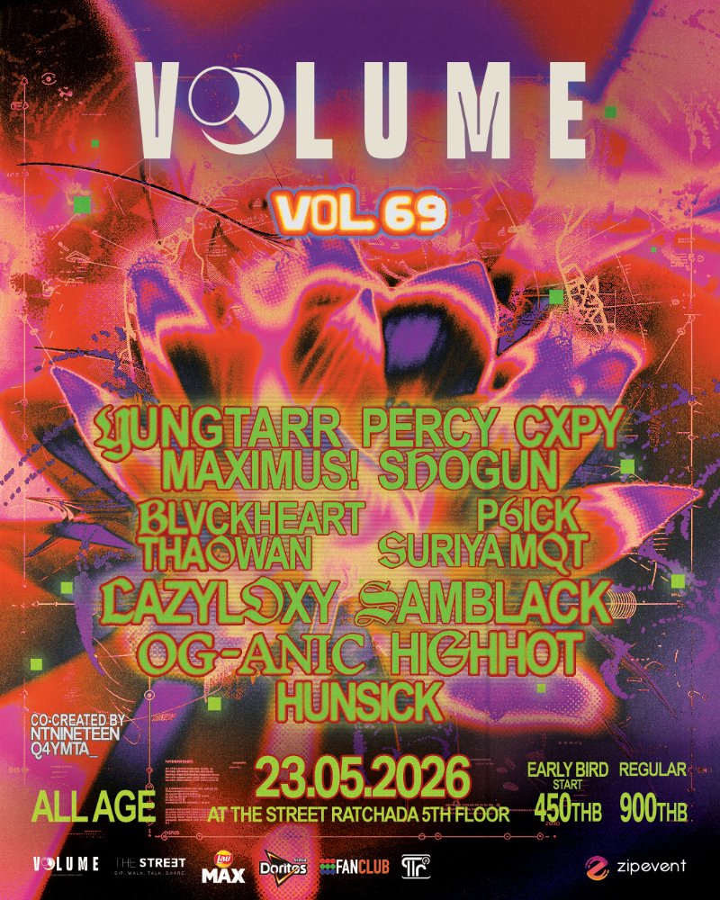 VOL.69 - VOLUME PHASE 7 : YUNGTARR + PERCY + CXPY + Maximus! + BLVCKHEART + THAOWAN + P6ICK + SURIYA MQT + LAZYLOXY + SAMBLACK + OG-ANIC + HIGHHOT + Hunsick Zipevent