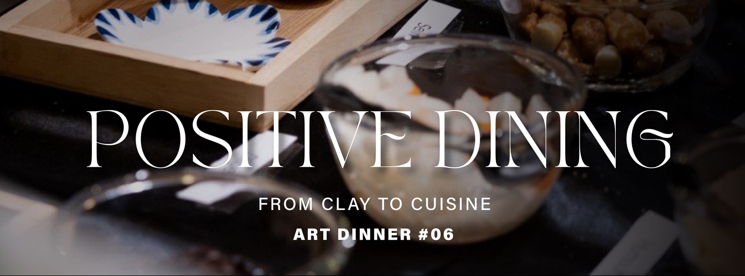 POSITIVE DINING - From Clay to Cuisine Zipevent