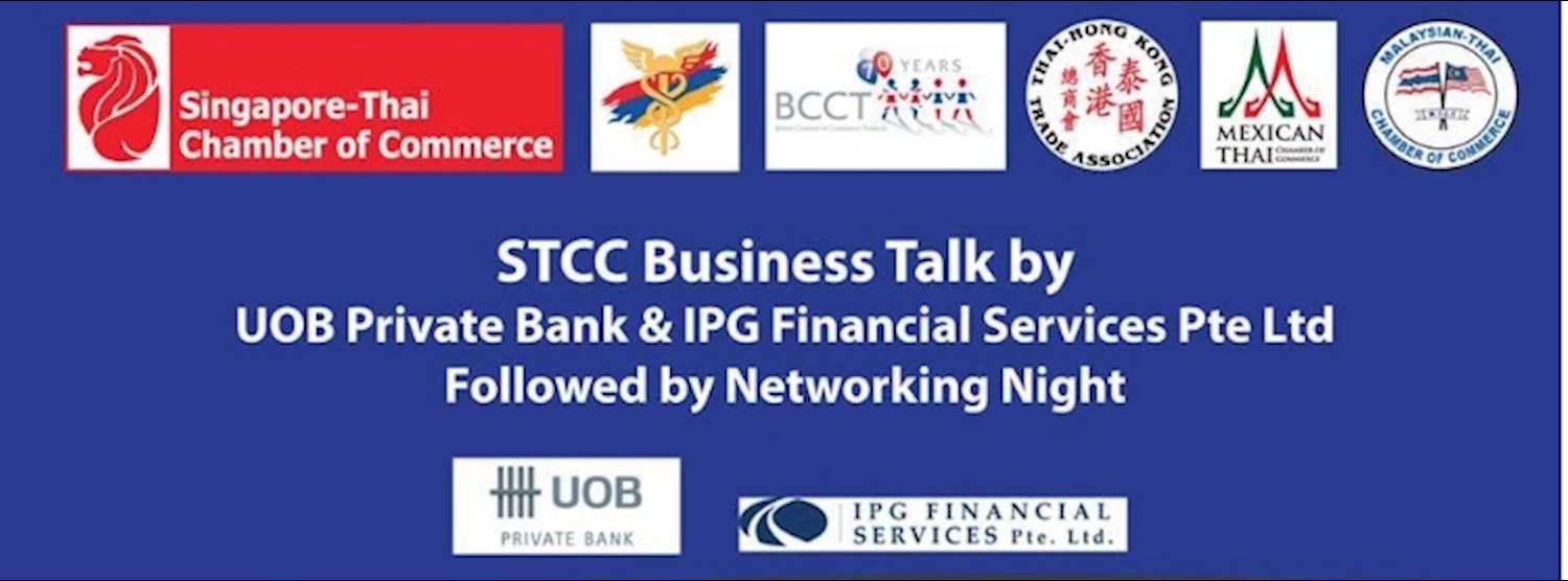 STCC Business Talk by UOB Private Bank & IPG Financial Services Pte Ltd Followed by Networking Night Zipevent