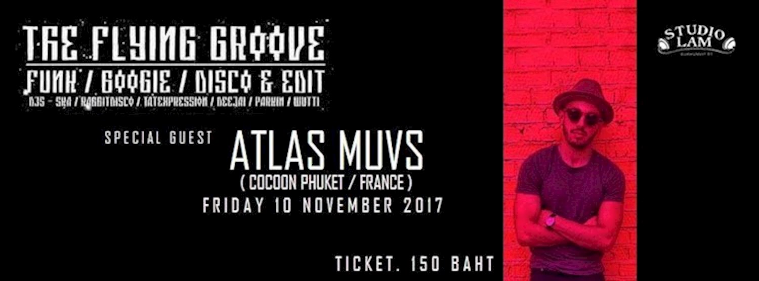 The Flying Groove session with Special Guest Atlas Muvs (FR) Zipevent