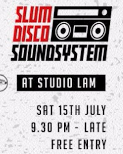 Slum Disco Soundsystem at Studio Lam [Free Entry] Zipevent