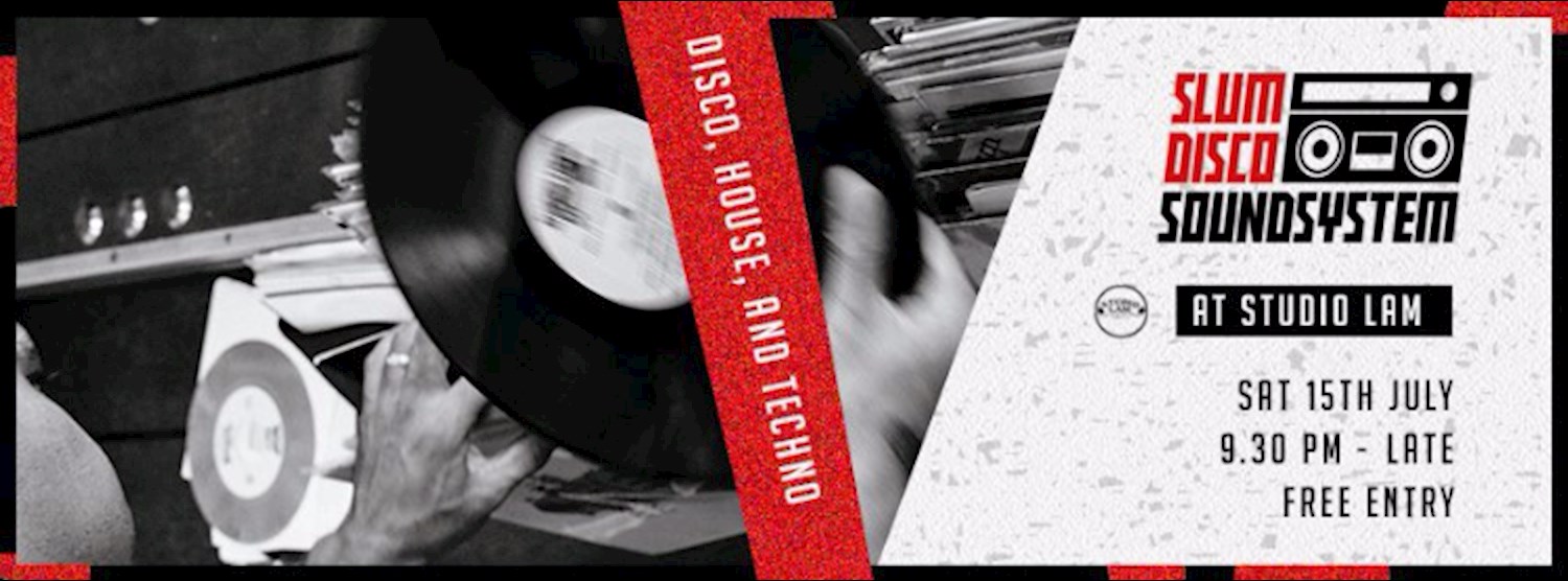 Slum Disco Soundsystem at Studio Lam [Free Entry] Zipevent