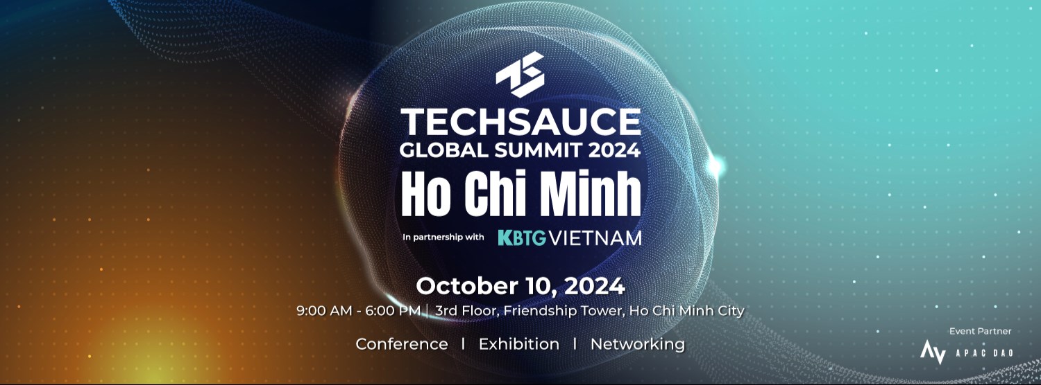 Techsauce Global Summit Ho Chi Minh 2024: Unleashing South East Asia's Tech Potential In partnership with KBTG Vietnam Zipevent