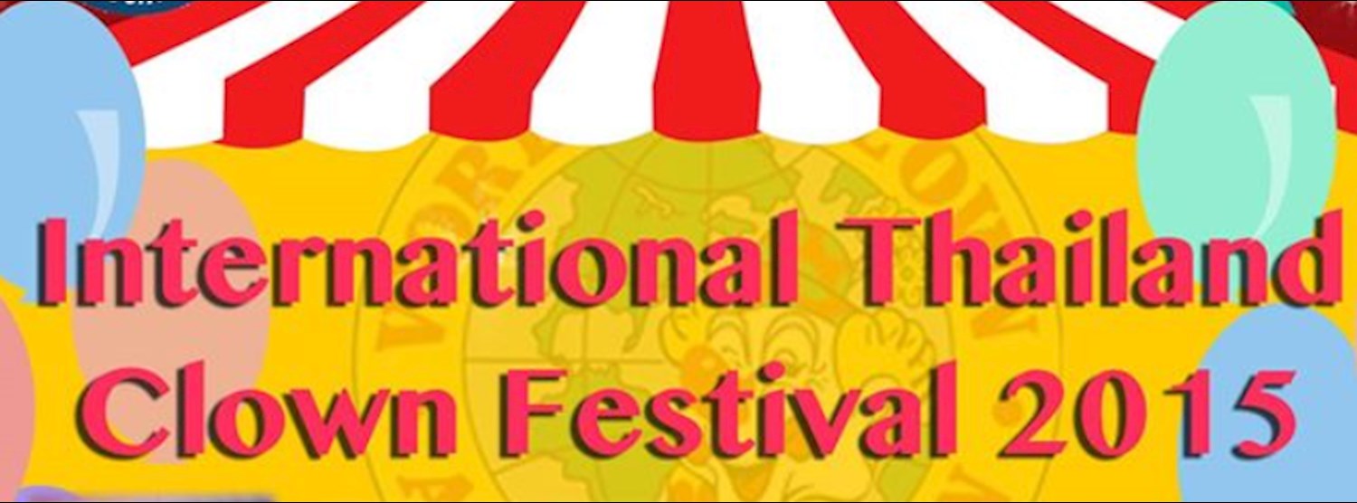 International Thailand Clown Festival 2015 Zipevent