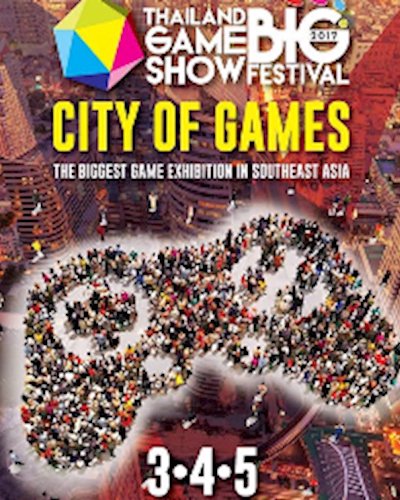Thailand Game Show Big Festival 2017 Zipevent