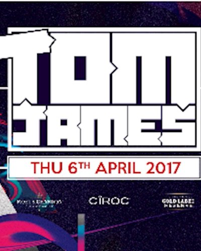 TOM JAMES at Levels l Thu 6 April 2017 Zipevent