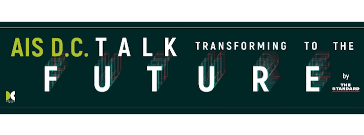 'AIS D.C. Talk: Transforming to the Future' by THE STANDARD Zipevent
