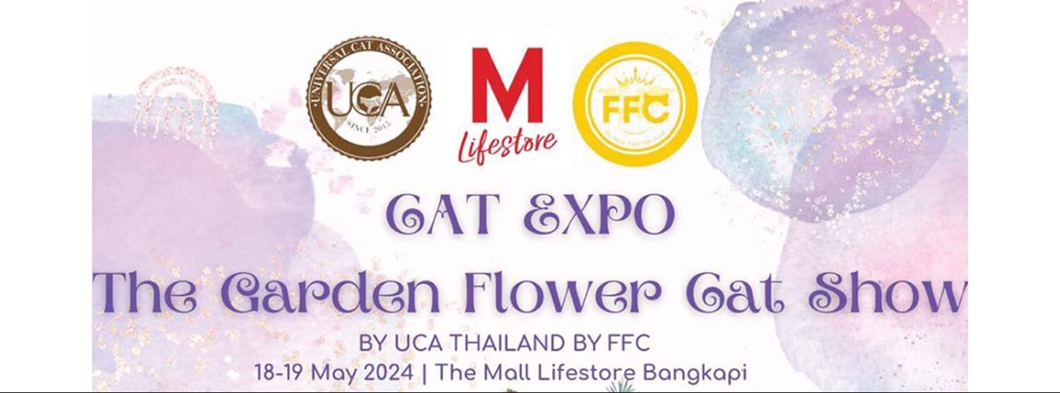CAT EXPO “THE GARDEN FLOWER CAT SHOW” BY UCA THAILAND BY FFC Zipevent