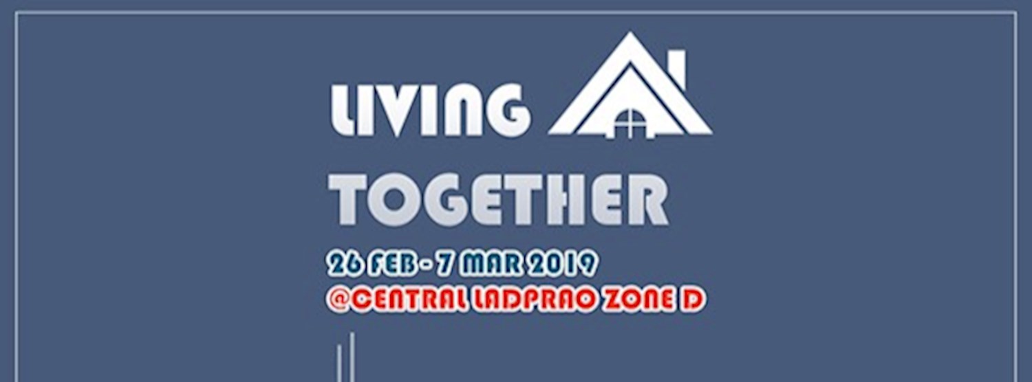 Living Together @Central Ladprao Zipevent
