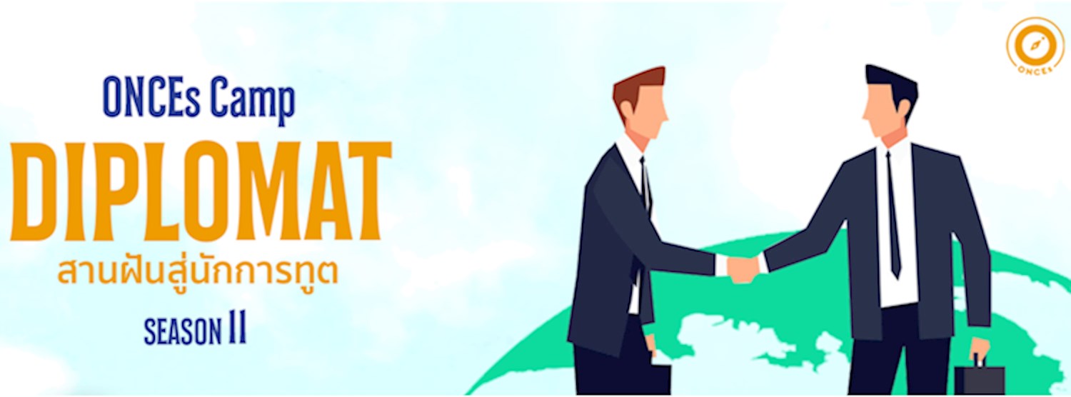 ONCEs Camp ตอน สานฝันสู่นักการทูต Season 11   Zipevent