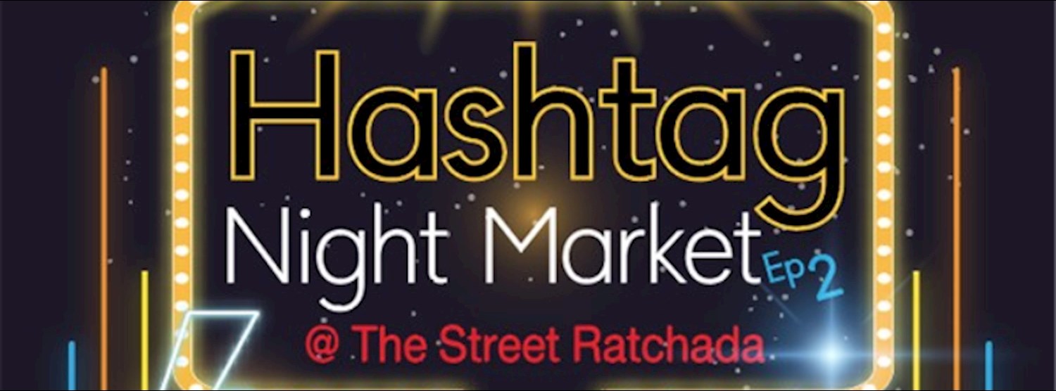 #Hashtag Night Market EP2 Zipevent