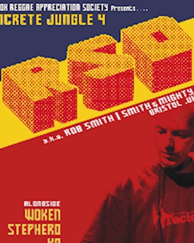 Concrete Jungle 4 : RSD a.k.a Rob Smith/Smith& Mighty Zipevent