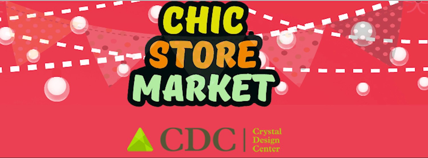 CHIC STORE MARKET @CDC ณ ลานกิจกรรมวงเวียนนก Zipevent