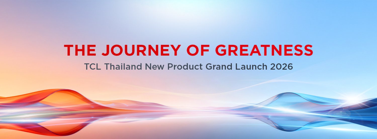 THE JOURNEY OF GREATNESS - TCL Thailand New Product Grand Launch 2026 Zipevent