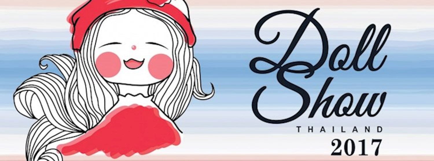 Doll Show Thailand 2017 Zipevent