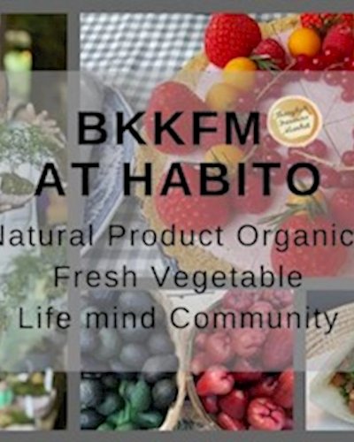 Bangkok Farmer's Market at Habito Mall May 5th - 6th Zipevent