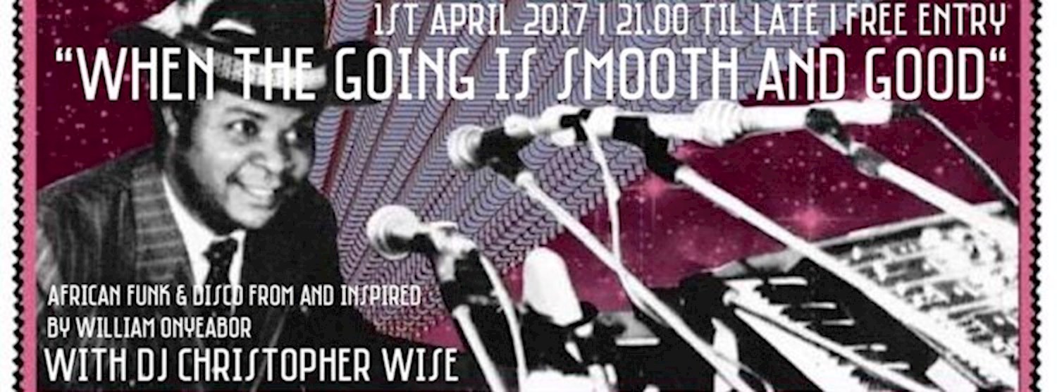 Free Entry : African Funk and Disco with Dj Christopher Wise Zipevent