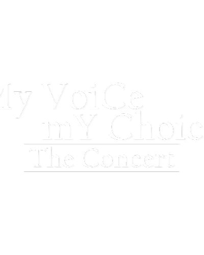 My VoiCe mY ChoicE The Concert Zipevent
