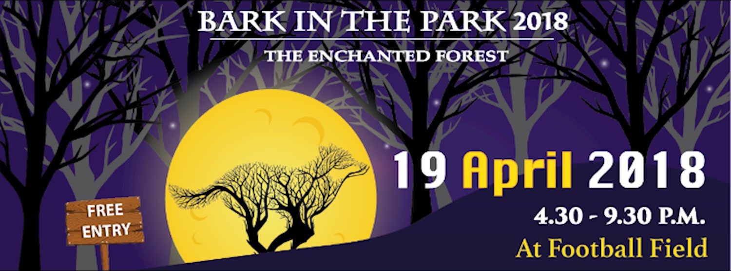 Bark in The Park2018: The Enchanted Forest presented by Dog Lovers Club Zipevent