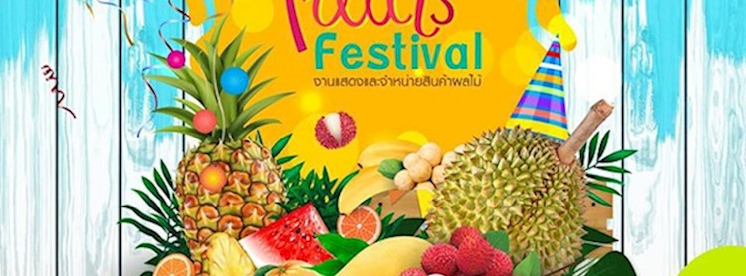 Fruit Festival ผลไม้ไทยสดฉ่ำ คัดมาให้อร่อยยกสวน ครั้งที่ 2 Zipevent