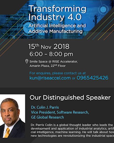 งานสัมมนา “Transforming Industry 4.0 - Artificial Intelligence and Additive Manufacturing” โดย GE x RISE  Zipevent
