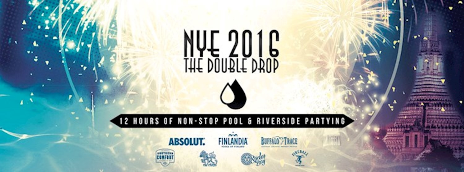 NYE 2016: 'Double Drop' Pool & Riverside Party Zipevent