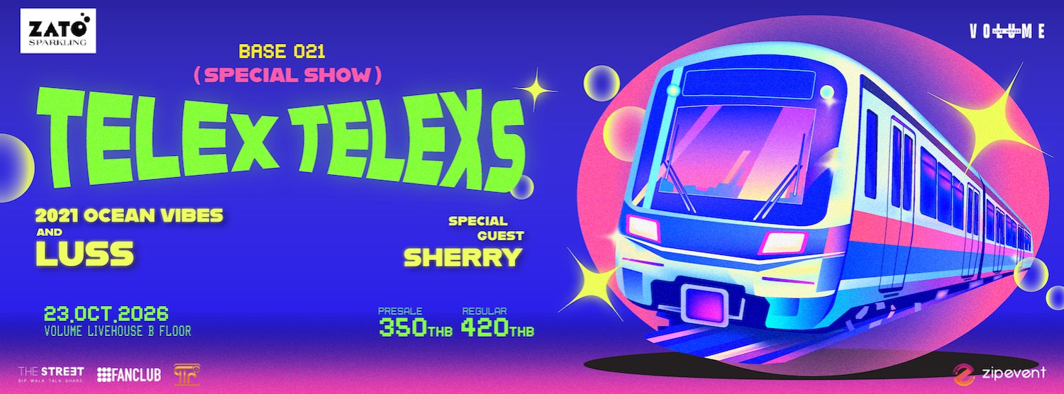 ZATO PRESENTS BASE 021 : TELEx TELEXs SPECIAL SHOW Zipevent
