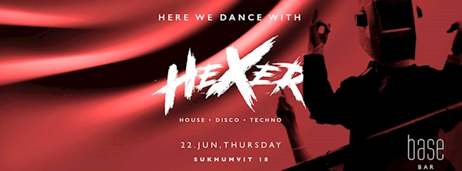 Here We Dance with Hexer Zipevent
