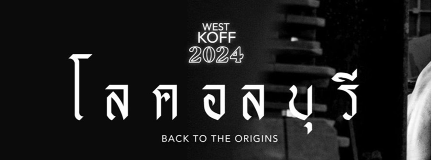 WESTKOFF 2024 : Localburi ‘โลคอลบุรี’ Back To The Origins Zipevent