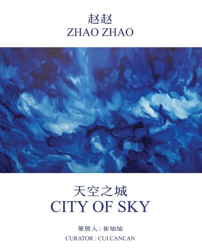 CITY OF SKY: ZHAO ZHAO SOLO EXHIBITION Zipevent