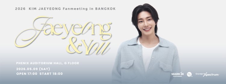 2026 KIM JAEYEONG FANMEETING IN BANGKOK <Jaeyeong & You> Zipevent