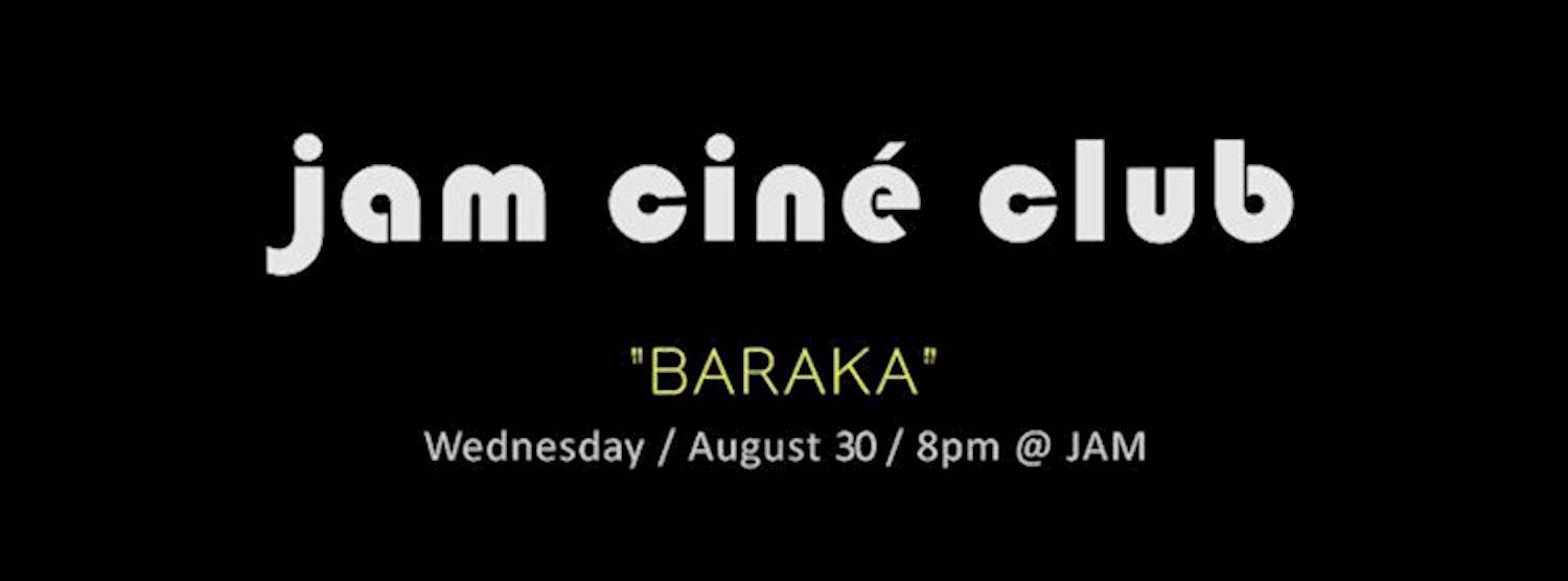JAM CINÉ CLUB ('Baraka', Liberation) Zipevent