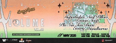 SangSom presents Volume Livehouse Vol.68 - ปลานิลเต็มบ้าน x SUPERBAKER x EWERY x LEMON SOUP x SEAL PILLOW x GANDHARVA Zipevent